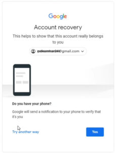 Google account recovery, do you have your phone?