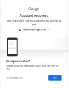 Gmail account Recovery-do you have mobile number, get verification through your phone number 